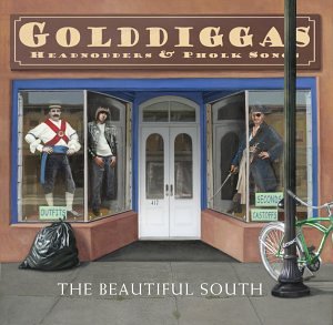 Beautiful South, The - Golddiggas, Headnodders & Pholk Songs - Zortam Music