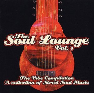 Soul Lounge, Vol. 1: The Vibe Compilation