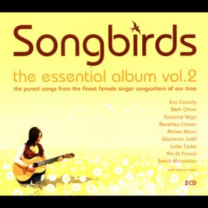 Songbirds: The Essential Album, Vol. 2
