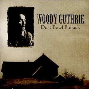 Woody Guthrie - Dust Bowl Ballads - Zortam Music
