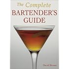 The Complete Bartender's Guide by  Jordan Spence