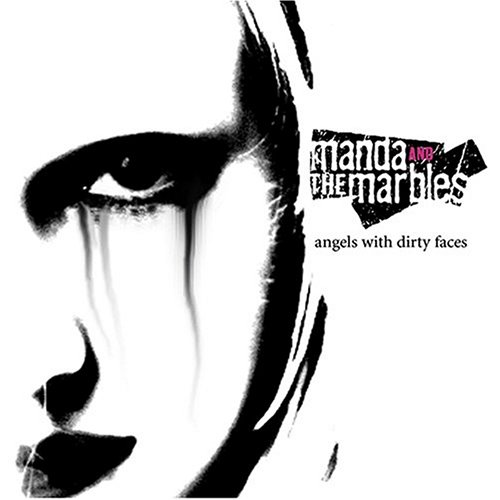 Angels with Dirty Faces by Manda and The Marbles album cover