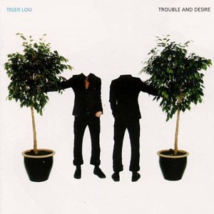 Trouble and Desire