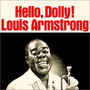 Louis Armstrong - Hello, Dolly ! - Zortam Music