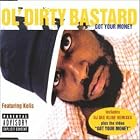 Got Your Money by Ol Dirty Bastard
