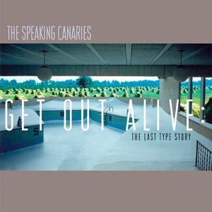 Get Out Alive: The Last Type Story