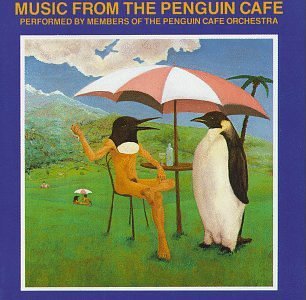 Music From the Penguin Cafe