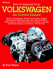 How to Rebuild Your Volkswagen air-Cooled Engine (All models, 1961 and up)