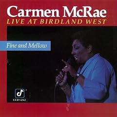 Carmen McRae -《Fine and Mellow - Live at Birdland West》[OGG]