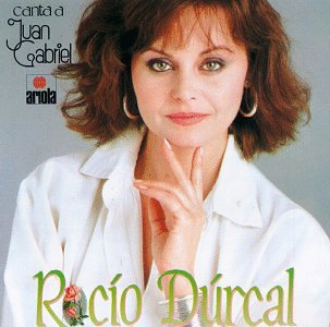 Rocío Dúrcal - Canta a Juan Gabriel - Zortam Music
