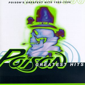 Poison - 1986-1996 Greatest Hits - Zortam Music