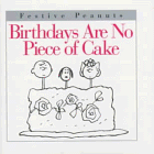 Birthdays Are No Piece of Cake (Festive Peanuts)