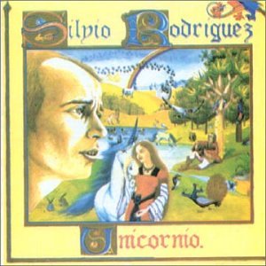 Silvio Rodriguez - Unicornio - Zortam Music