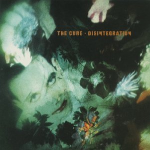 Cure - Disintegration (band Demo) Lyrics - Zortam Music