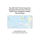 The 2007-2012 World Outlook for Stamping Metal Crowns, Closures, Bottle Caps, and Home... by  Philip M. Parker