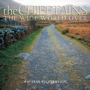The Chieftains - The Wide World Over - Zortam Music