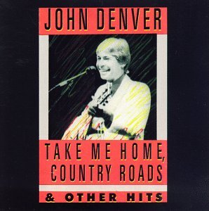 John Denver - Take Me Home, Country Roads & Other Hits - Zortam Music