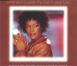 Whitney Houston - My Love Is Your Love, Pt. 2 - Zortam Music