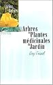 Arbres et plantes m�dicinales du jardin