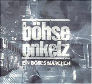 Böhse Onkelz - Ein böses Märchen ...aus tausend finsteren Nächten - Zortam Music