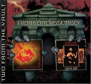 Front Line Assembly - Caustic Grip/Gashed Senses and Crossfire - Zortam Music