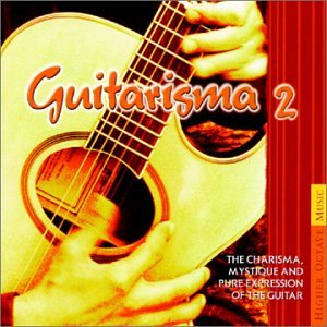 Guitarisma 2: The Charisma, Mystique and Pure Expression of the Guitar