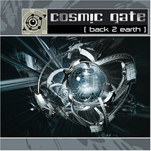 Cosmic Gate - Back To Earth (Video Mix) Lyrics - Zortam Music
