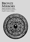 Bronze Mirrors from Ancient China: Donald H. Graham Jr. Collection