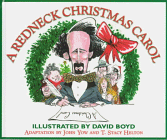 A Redneck Christmas Carol: Dickens Does Dixie