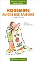 Kousmine au gr� des saisons : L'Art de vivre sain