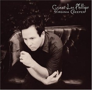 Grant-Lee Phillips - Virginia Creeper - Zortam Music