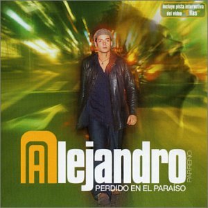 Alejandro - Perdido en el Paraiso - Zortam Music