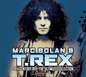 Marc Bolan & T. Rex - 20th Century Boy: The Ultimate Collection - Zortam Music