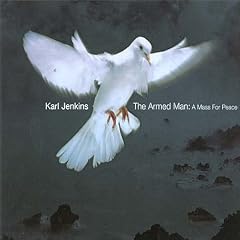 Jenkins: The Armed Man - A Mass For Peace