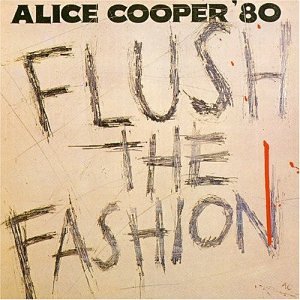 Alice Cooper - flush the fasion - Zortam Music