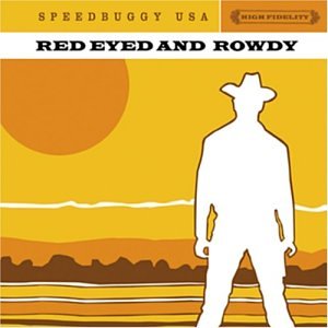 Red Eyed and Rowdy