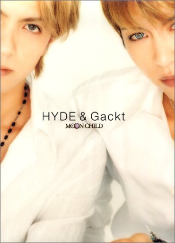 MOON CHILD��HYDE&Gackt�̿���