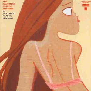 Fantastic Plastic Machine - Fantastic Plastic Machine - Zortam Music