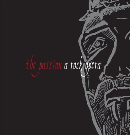 The Passion - A Rock Opera
