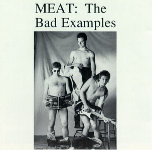 Meat: The Bad Examples