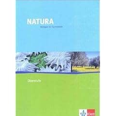 Natura - Biologie für Gymnasien: Natura - Biologie für Gymnasien: Natura Oberstufe. Schülerbuch. Alle Bundesländer. Biologie für Gymnasien (Gebundene Ausgabe)