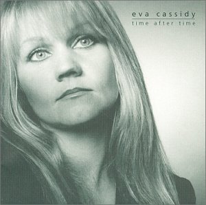 Eva Cassidy - TIME AFTER TIME (ACOUSTIC) Lyrics - Zortam Music