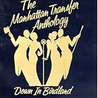 The Anthology: Down in Birdland by Manhattan Transfer