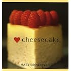 I Love Cheesecake by  Mary Crownover