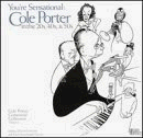 You're Sensational: Cole Porter In The '20s, '40s, And '50s
