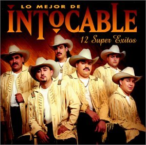 Intocable - Lo Mejor de Intocable: 12 Super Exitos - Zortam Music