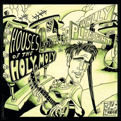 Wally Pleasant - Houses of the Holy Moly - Zortam Music