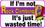 If I'm not Rock Climbing it's Just Wasted Time Apron