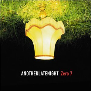 Another Late Night by Zero 7 album cover