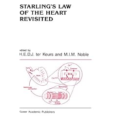 Starling's Law of the Heart Revisited (Developments in Cardiovascular Medicine)